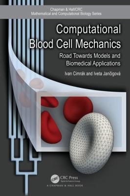 Computational Blood Cell Mechanics : Road Towards Models and Biomedical Applications