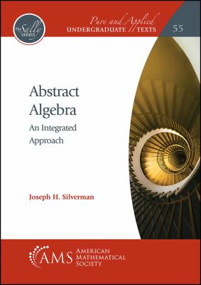 Abstract Algebra : An Integrated Approach
