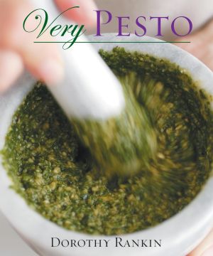 Very Pesto : [a Cookbook]
