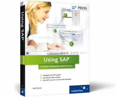Using SAP : A Guide for Beginners and End Users