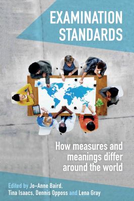Examination Standards : How Measures and Meanings Differ Around the World