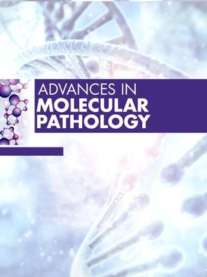Advances in Molecular Pathology 2021