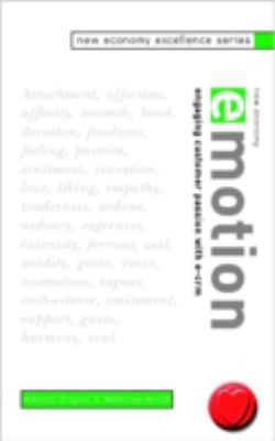 New Economy Emotion : Engaging Customer Passion with E-Crm