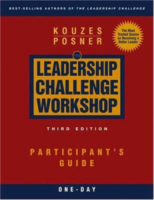 The Leadership Challenge Workshop : Participant's Guide, 1-Day