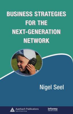 Business Strategies for the Next-Generation Network