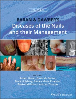 Baran and Dawber's Diseases of the Nails and Their Management