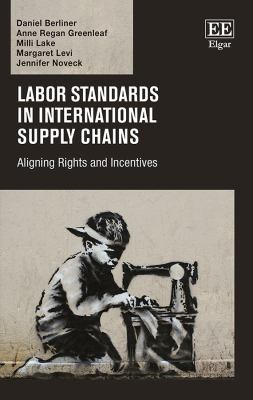 Labor Standards in International Supply Chains : Aligning Rights and Incentives