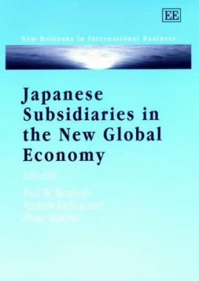 Japanese Subsidiaries in the New Global Economy
