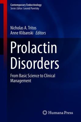 Prolactin Disorders : From Basic Science to Clinical Management