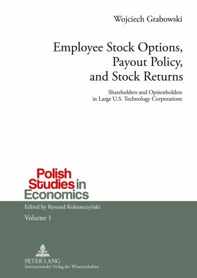 Employee Stock Options, Payout Policy, and Stock Returns : Shareholders and Optionholders in Large U. S. Technology Corporations