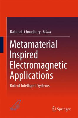 Metamaterial Inspired Electromagnetic Applications : Role of Intelligent Systems