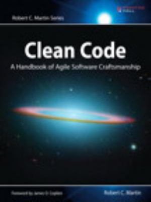 Clean Code: a Handbook of Agile Software Craftsmanship
