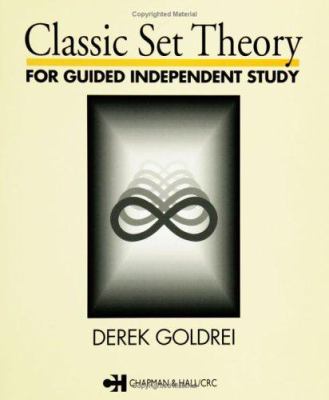 Classic Set Theory : For Guided Independent Study