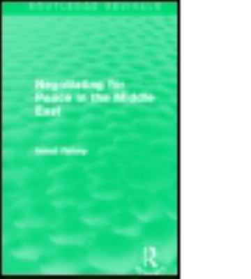 Negotiating for Peace in the Middle East (Routledge Revivals)