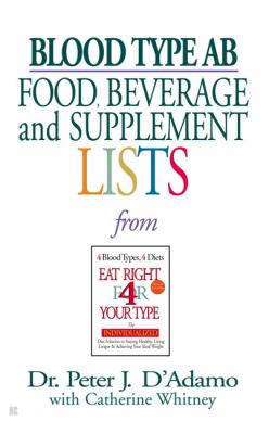 Blood Type AB : Food, Beverage and Supplement Lists