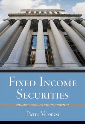 Fixed Income Securities : Valuation, Risk, and Risk Management