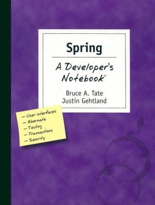 Spring: a Developer's Notebook