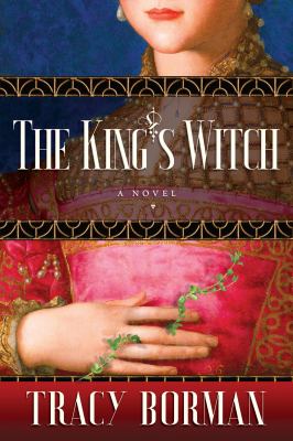 The King's Witch : Frances Gorges Historical Trilogy, Book I