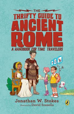 The Thrifty Guide to Ancient Rome : A Handbook for Time Travelers