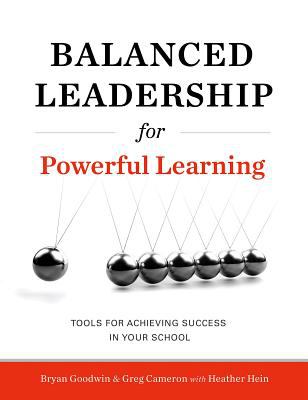 Balanced Leadership for Powerful Learning : Tools for Achieving Success in Your School