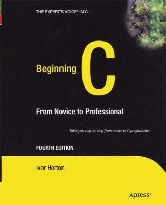 Beginning C : From Novice to Professional