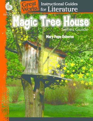 Magic Tree House Series : An Instructional Guide for Literature
