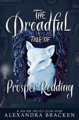 The Dreadful Tale of Prosper Redding (the Dreadful Tale of Prosper Redding, Book 1)