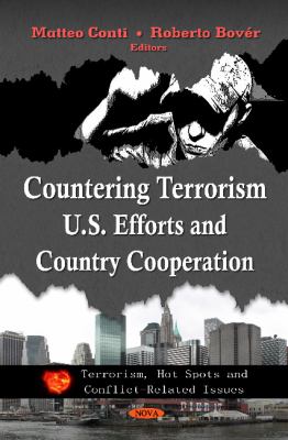 Countering Terrorism : U. S. Efforts and Country Cooperation