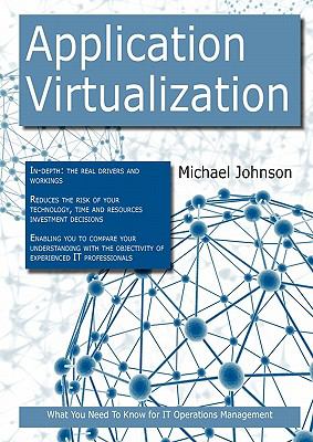 Application Virtualization : What you Need to Know for IT Operations Management