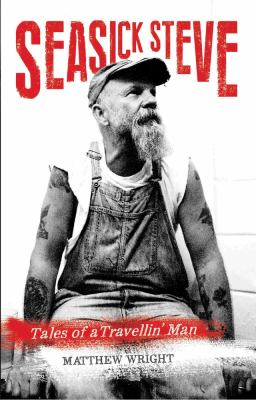 Seasick Steve : Tales of a Travellin' Man