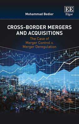 Cross-Border Mergers and Acquisitions : The Case of Merger Control V Merger Deregulation