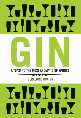 Gin : The Devoted Gin Drinker's Companion