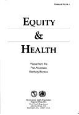Equity and Health : Views from the Pan American Sanitary Bureau