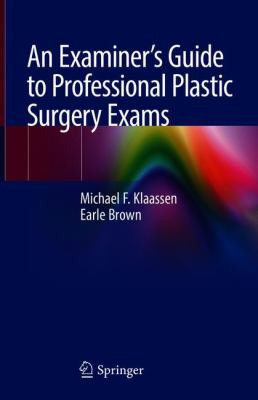 An Examiner's Guide to Professional Plastic Surgery Exams