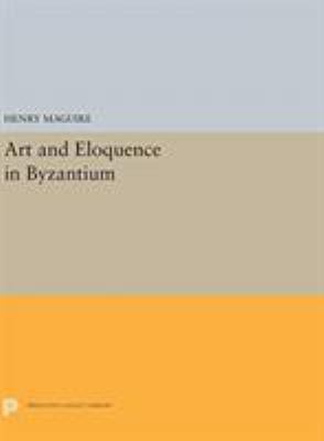 Art and Eloquence in Byzantium