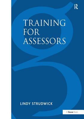 Training for Assessors : A Collection of Activities for Training Assessment Centre Assessors, Roleplayers and Resource Persons
