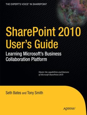 SharePoint 2010 User's Guide : Learning Microsoft's Business Collaboration Platform