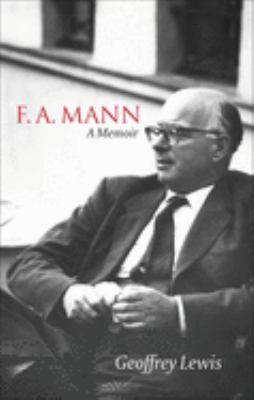 F. A. Mann : A Memoir
