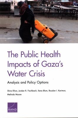 The Public Health Impacts of Gaza's Water Crisis : Analysis and Policy Options