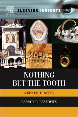 Nothing but the Tooth : A Dental Odyssey