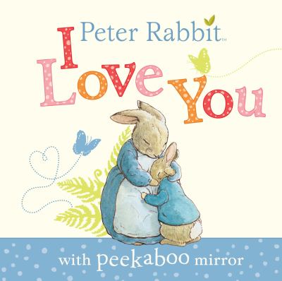 Peter Rabbit, I Love You