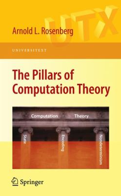 The Pillars of Computation Theory : State, Encoding, Nondeterminism