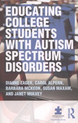 Educating College Students with Autism Spectrum Disorders