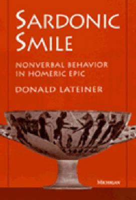 Sardonic Smile : Nonverbal Behavior in Homeric Epic