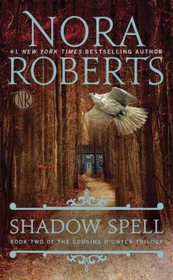 Shadow Spell : Book Two of the Cousins o'Dwyer Trilogy