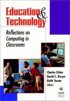 Education and Technology : Reflections on Computing in Classrooms
