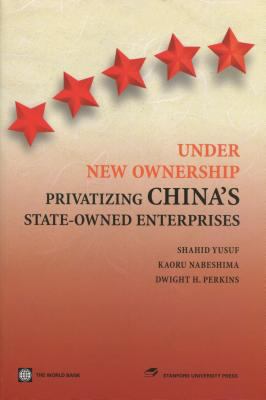 Under New Ownership : Privatizing China's State-Owned Enterprises