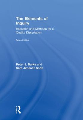 Elements of Inquiry : Research and Methods for a Quality Dissertation