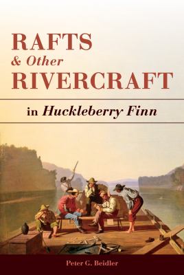 Rafts and Other Rivercraft : In Huckleberry Finn