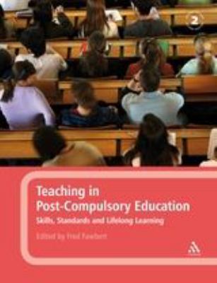 Teaching in Post-Compulsory Education : Skills, Standards and Lifelong Learning